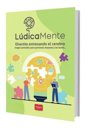 Lúdicamente: Divertite Entrenando El Cerebro. Juegos Pensados Para Person, De Flamini Ferrando. - Mente, Cuerpo Y Alma, Tapa Blanda, Edición 1 En Español, 2022