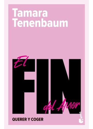 El Fin Del Amor - Tamara Tenembaum - Booket