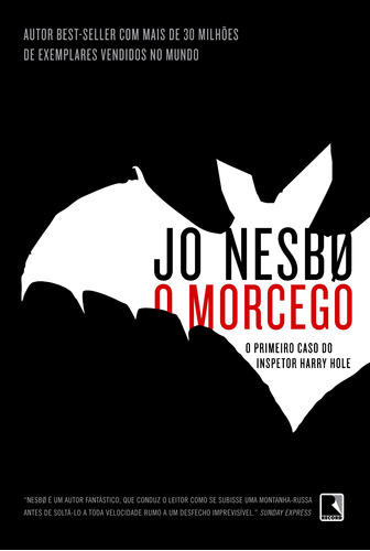 O morcego, de Nesbø, Jo. Série Harry Hole (1), vol. 1. Editora Record Ltda., capa mole em português, 2016