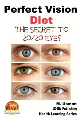 Libro Perfect Vision Diet - The Secret To 20/20 Eyes - Da...