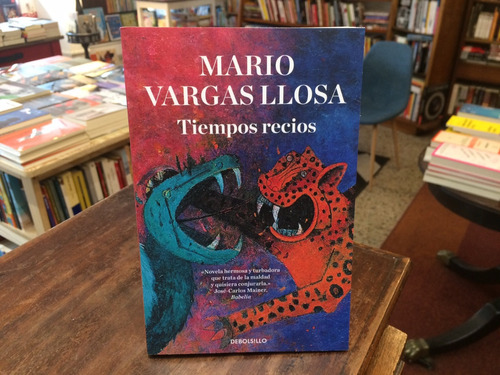 Tiempos Recios - Mario Vargas Llosa 