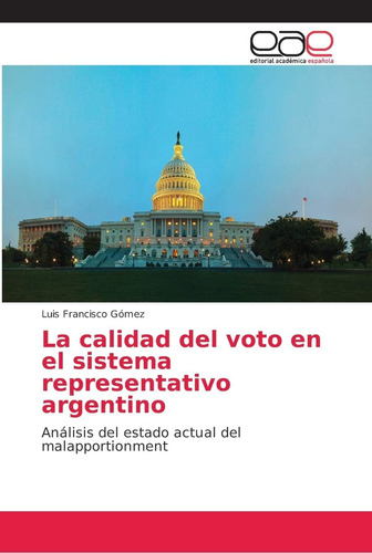 Libro: La Calidad Del Voto Sistema Representativo Arge