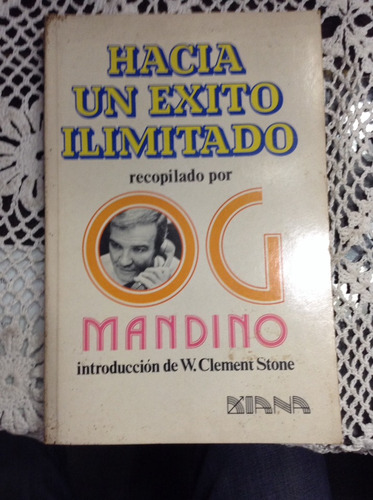 Og Mandino Hacia Un Exito Ilimitado