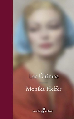 Libro Los Ultimos De Monika Helfer