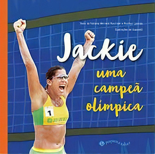 Jackie: Uma Campeã Olímpica, De Barcinski, Fabiana W. / Lacerda, Rodrigo. Editora Pequena Zahar, Edição 1 Em Português