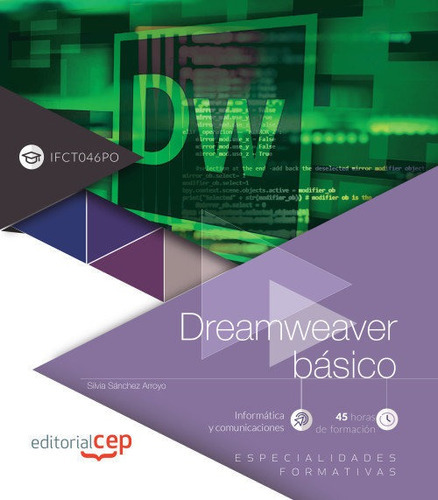 Dreamweaver Bãâ¡sico (ifct046po). Especialidades Formativas, De Sánchez Arroyo, Silvia. Editorial Cep, S.l., Tapa Blanda En Español