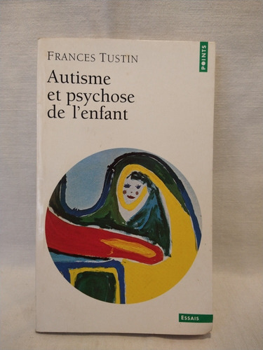 Autisme Et Psychose De L' Enfant - Frances Tustin - B 
