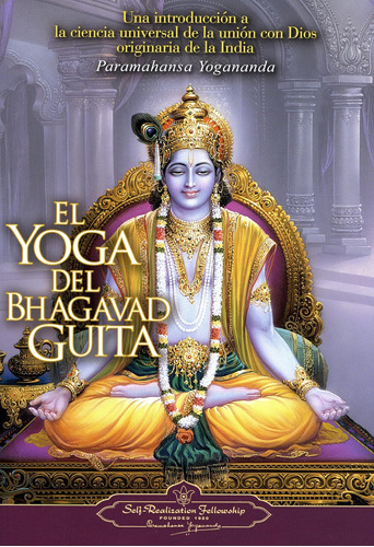 Libro: El Yoga Del Bhagavad Guita (el Yoga Del Bhagavad)