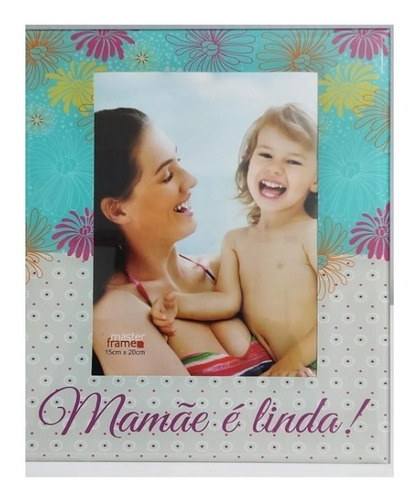 Porta Retrato Mãe Mamãe E Linda  15x20 Mesa Y