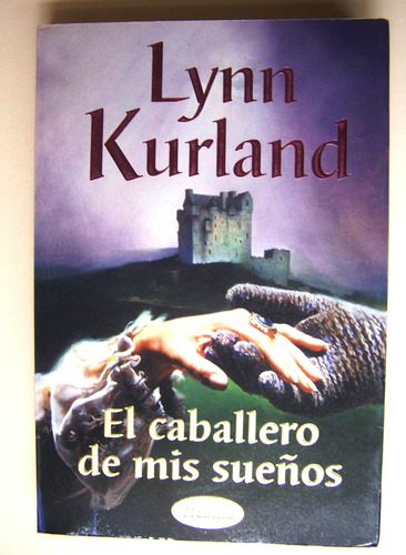 El Caballero De Mis Sueños Lynn Kurland Novela Libro A