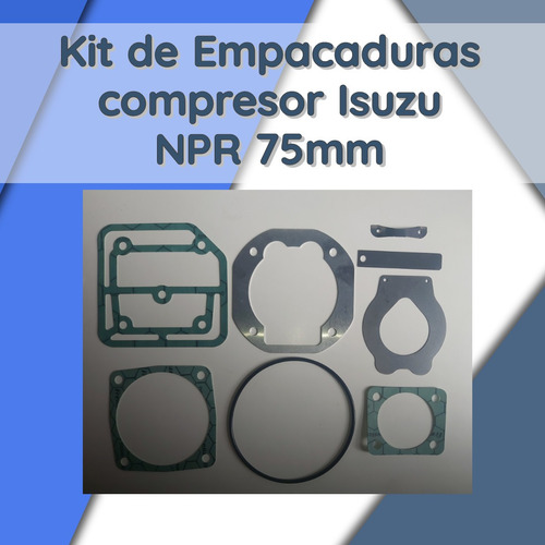Kit De Empacaduras De Compresor Isuzu Npr 75mm