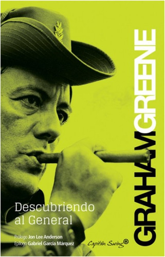 Descubriendo Al  General  /  Graham  Greene