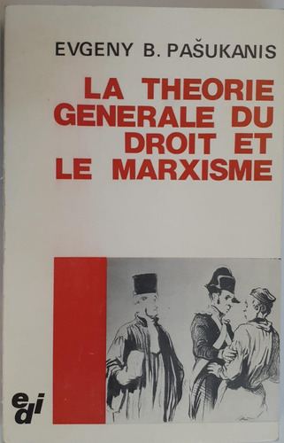 La Theorie Generale Du Droit Et - Evgeny Pasukanis