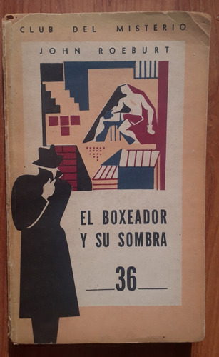 El Boxeador Y Su Sombra Club Del Misterio John Roeburt