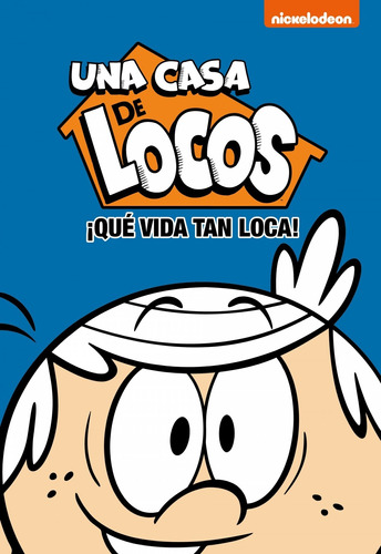 Libro Íque Vida Tan Loca! (una Casa De Locos) - Vv.aa.