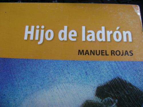 Hijo De Ladron. Manuel Rojas. Estado Excelente!!