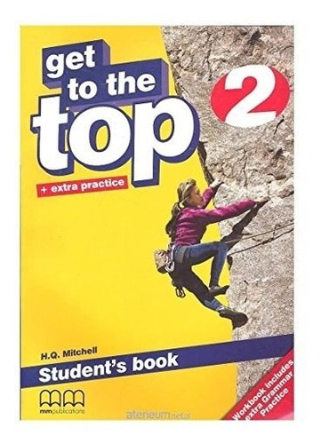 Get To The Top 2 Student's Book (+ Extra Practice) - Mitche