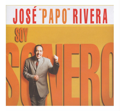 José  Papo  Rivera - Soy Sonero