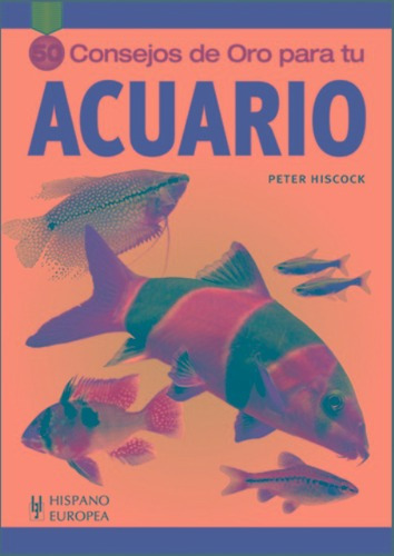 Acuario . 5o Consejos De Oro Para Tu, De Hiscock Peter. Editorial Hispano-europea, Tapa Blanda En Español, 1900