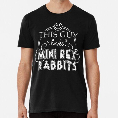 Remera Guy Loves Mini Rex Rabbits Raza De Conejo De Mascota 