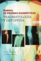 Comprar Manual De Pruebas Diagnosticas. Traumatología Y Ortopedia