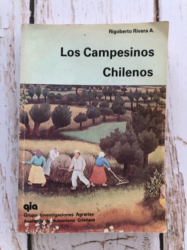 Los Campesinos Chilenos / Rigoberto Rivera A.