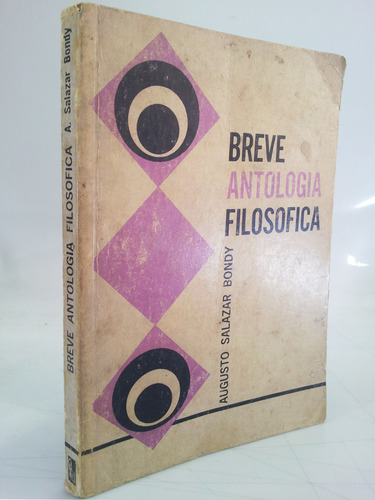 Breve Antologia Filosofica - Augusto Salazar Bondy