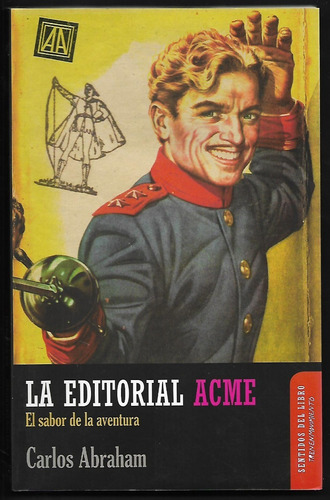 L7553. La Editorial Acme. El Sabor De La Aventura. Abraham