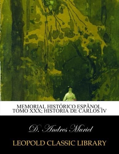 Libro: Monumento Histórico Español, Volumen Xxx; Historia De