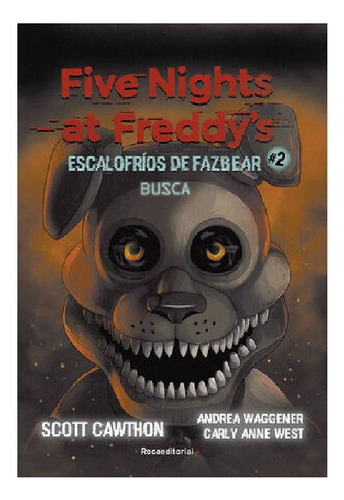 Five Nights At Freddy's: Escalosfrios De Fazbear 2