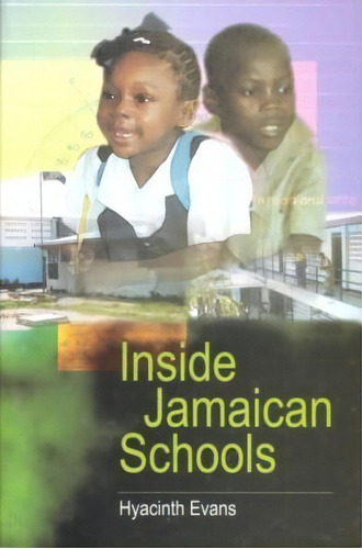 Inside Jamaican Schools, De Hayacinth Evans. Editorial University West Indies Press, Tapa Blanda En Inglés