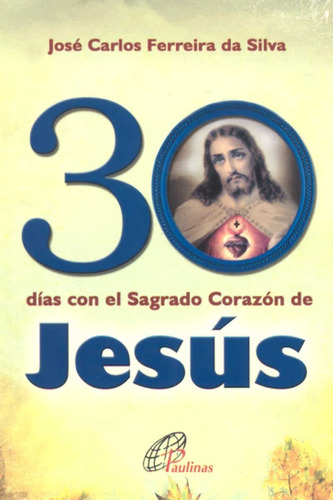 30 Días Con El Sagrado Corazón De Jesús