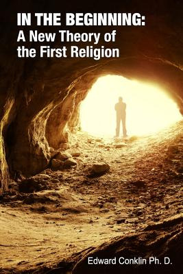 Libro In The Beginning: A New Theory Of The First Religio...