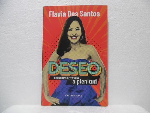 Deseo Encuentralo Y Vivelo/ Flavia Dos Santos/  Fronteras 