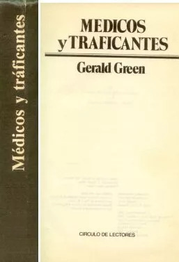 Gerald Green: Medicos Y  Traficantes (sin Sobrecubierta)
