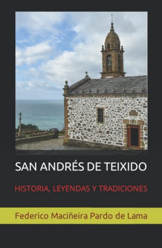 San Andres De Teixido: Historia Leyendas Y Tradiciones