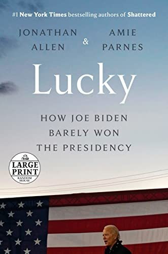 Book : Lucky How Joe Biden Barely Won The Presidency (rando