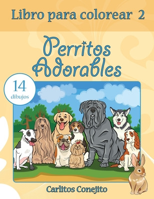 Libro Libro Para Colorear Perritos Adorables: 14 Dibujos ...