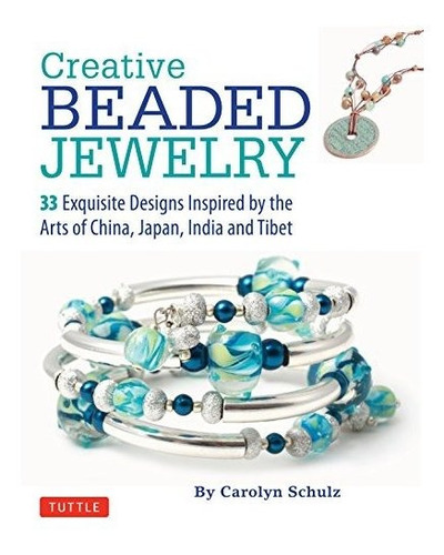 Book : Creative Beaded Jewelry 33 Exquisite Designs Inspire