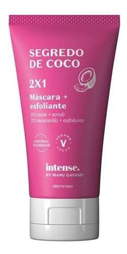 Máscara E Esfoliante 2x1 Segredo De Coco Intense O Boticario Momento de aplicação Dia/Noite Tipo de pele Normal