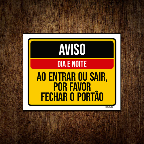 Kit 10 Placa Aviso Entrar Sair Fechar Portão Dia Noite