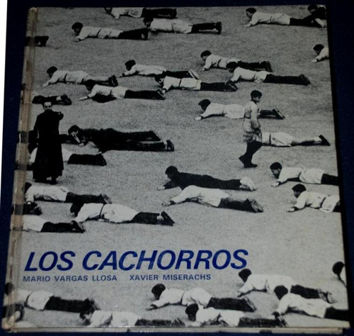 Mario Vargas Llosa. Los Cachorros 1967 1era Edición