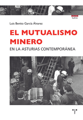 El Mutualismo Minero En La Asturias Contemporã¡nea - Garc...