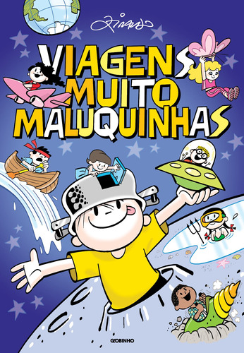 Viagens muito maluquinhas, de Ziraldo. Editora Globo S/A, capa mole em português, 2015