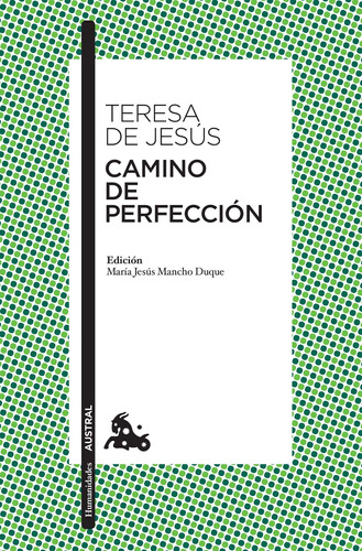 Camino de perfección, de Jesús, Teresa de. Serie Austral Editorial Austral México, tapa blanda en español, 2016