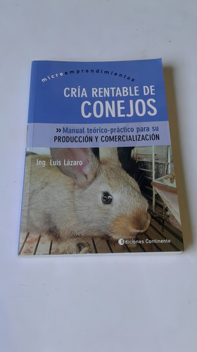 Lázaro: Cría Rentable De Conejos