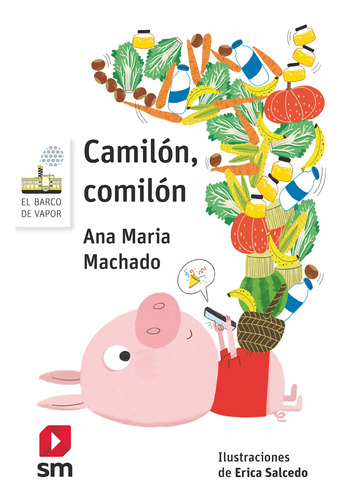 Camilón, Comilón - Machado, Ana Maria  - *
