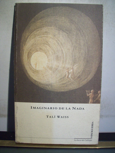 Adp Imaginario De La Nada Tali Waiss / Vinciguerra 2003 Bsas