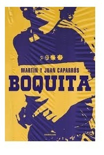 Boquita - Martin Y Juan Caparros - Ed Sudamericana