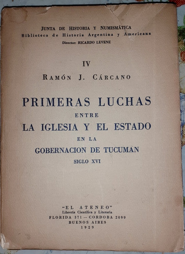 Luchas Iglesia Y Estado Tucuman Siglo 16 Carcano Ramon